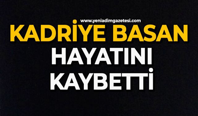 Kadriye Basan hayatını kaybetti