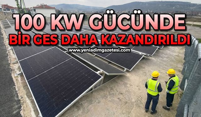 100 kw gücünde bir GES daha kazandırıldı