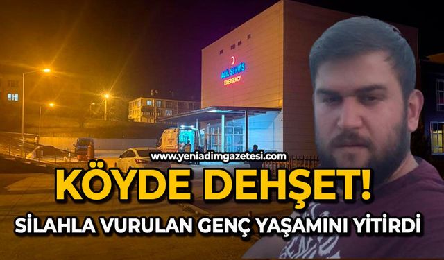 Köyde dehşet: Silahla vurulan genç yaşamını yitirdi