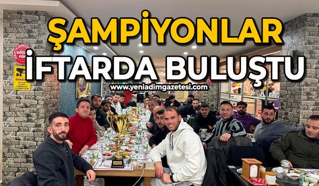 Şampiyonlar iftarda buluştu