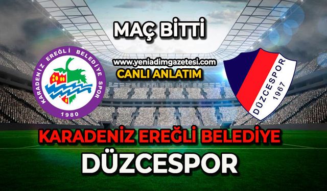 Karadeniz Ereğli Belediyespor – Düzcespor karşılaşması sona erdi