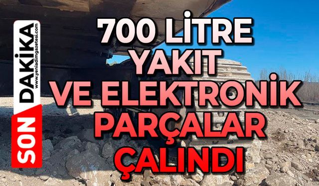 700 litre yakıt ve elektronik parçalar çalındı