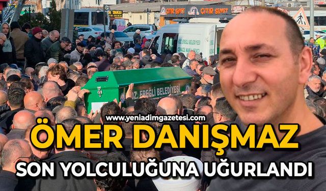 Ömer Danışmaz son yolculuğuna uğurlandı