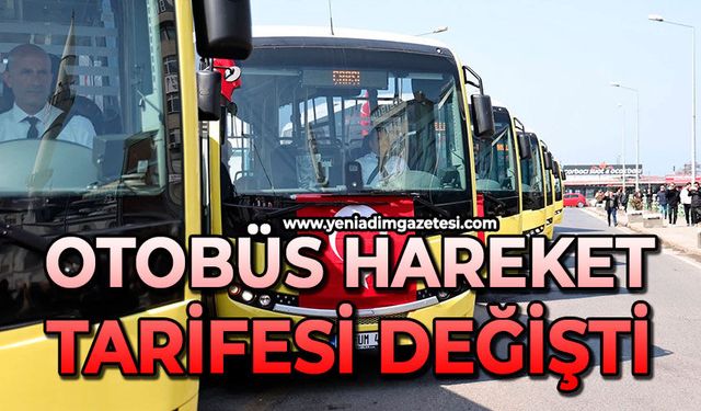 Otobüs hareket tarifesi değişti