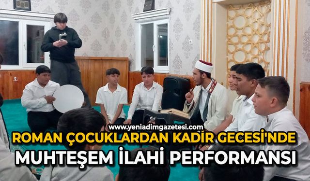 Roman çocuklardan Kadir Gecesi'nde muhteşem ilahi performansı