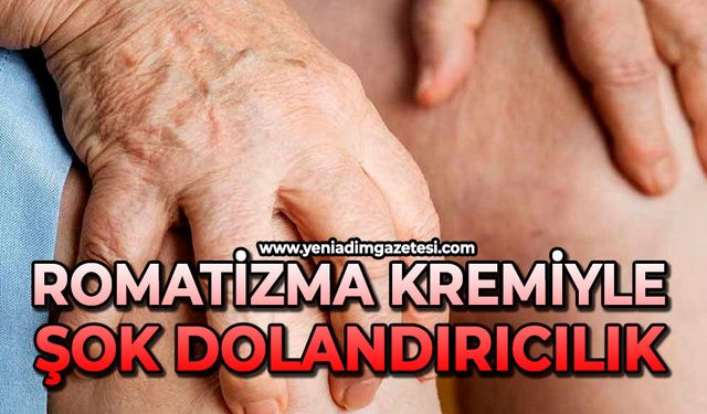 Romatizma kremiyle şok dolandırıcılık
