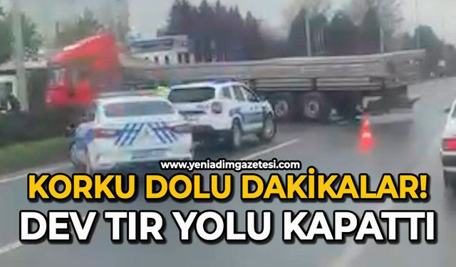Korku dolu dakikalar: Dev tır yolu kapattı