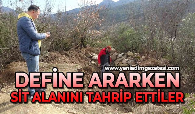 Define ararken sit alanını tahrip ettiler