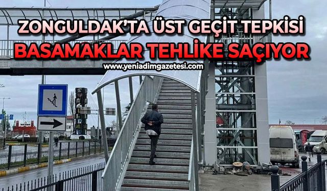 Zonguldak’ta üst geçit tepkisi: Basamaklar tehlike saçıyor