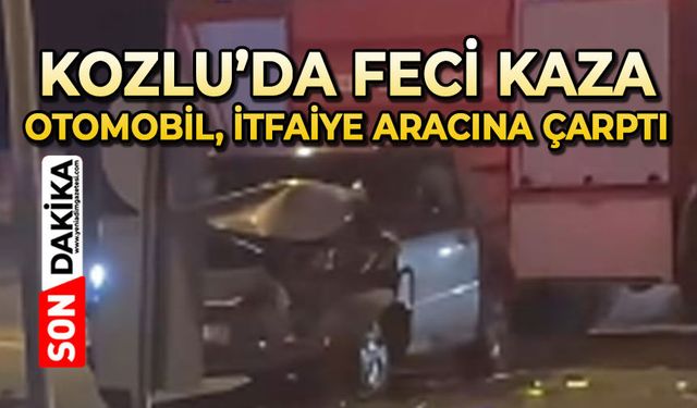 Kozlu'da feci kaza: Otomobil itfaiye aracına çarptı