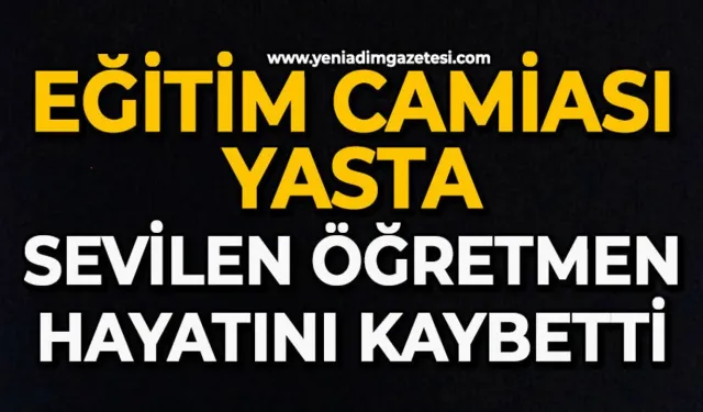 Eğitim camiasının acı kaybı: Ekrem Kabil genç yaşta hayatını kaybetti