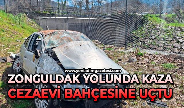 Zonguldak yolunda kaza: Cezaevi bahçesine uçtu