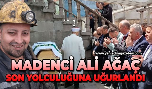 Madenci Ali Ağaç son yolculuğuna uğurlandı