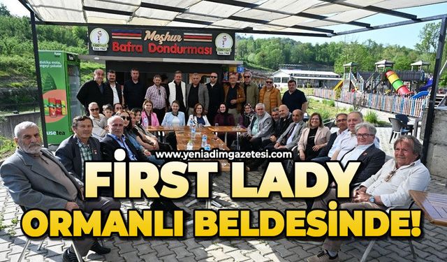 First Lady Ormanlı beldesinde!