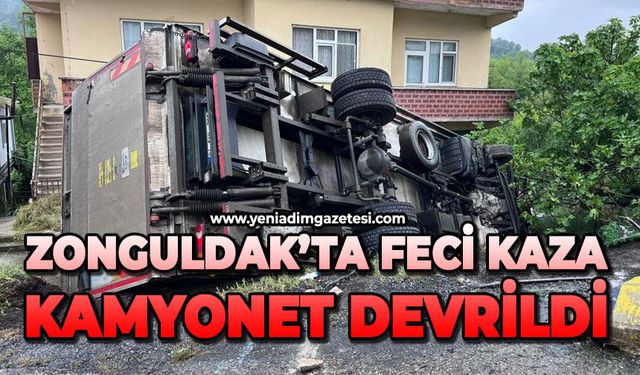 Zonguldak'ta feci kaza: Virajı alamayan kamyonet devrildi