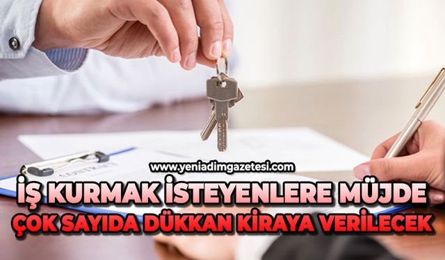 İş kurmak isteyenlere müjde: Çok sayıda dükkan kiraya verilecek