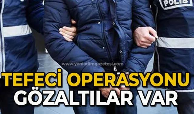 Tefecilik operasyonu: 3 gözaltı