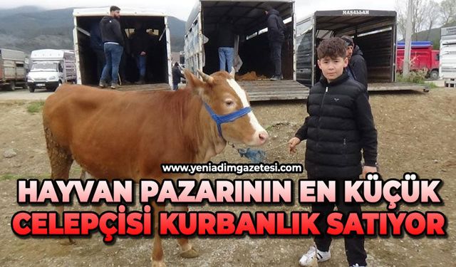 Hayvan pazarının en küçük celepçisi kurbanlık satışına başladı