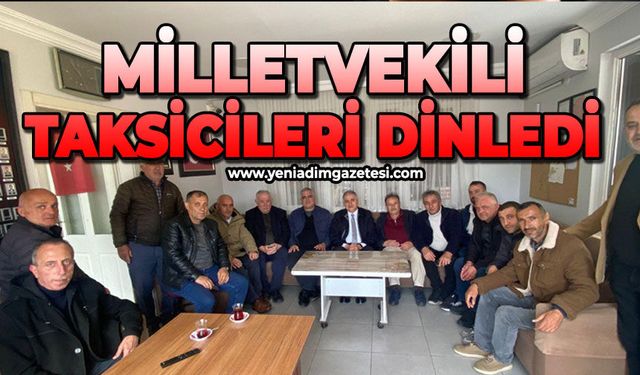Milletvekili taksicileri dinledi