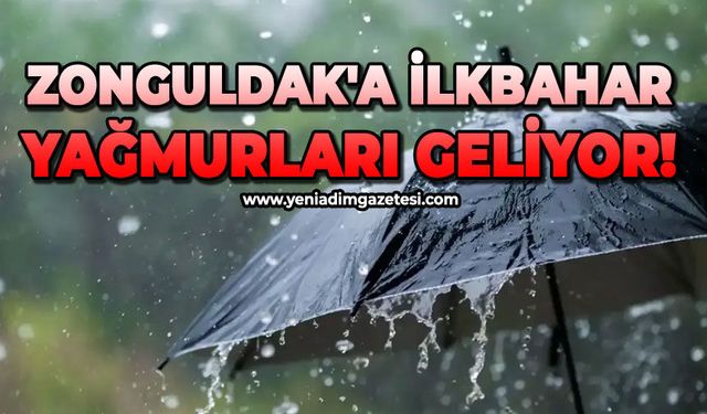 Zonguldak'a ilkbahar yağmurları geliyor!