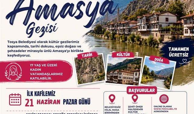 Tosya Belediyesi'nden kadınlara ücretsiz Amasya gezisi