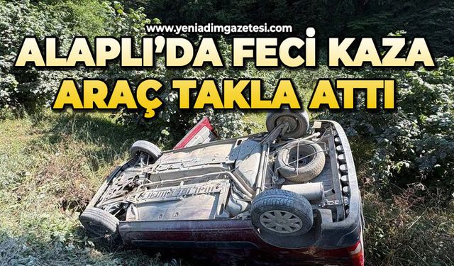 Alaplı'da feci kaza: Araç takla attı