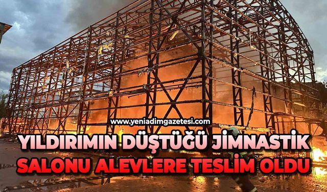 Yıldırımın düştüğü jimnastik salonu alevlere teslim oldu