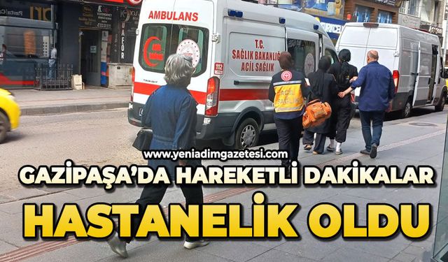 Gazipaşa'da hareketli dakikalar: Hastanelik oldu