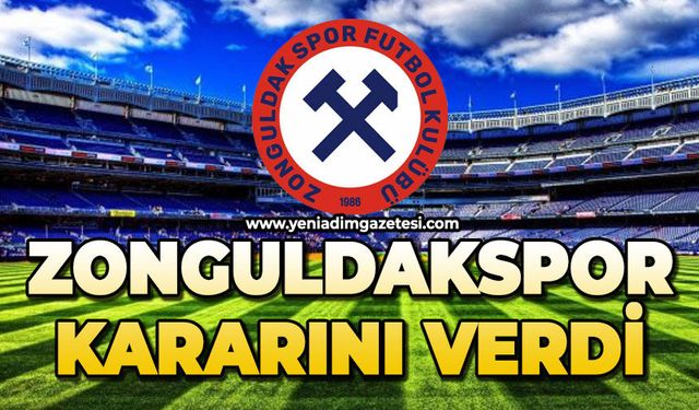Zonguldakspor kararını verdi