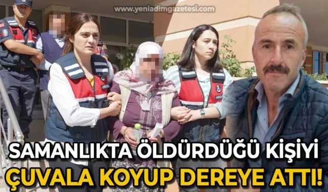 Samanlıkta öldürdüğü adamı çuvala koyup dereye attı