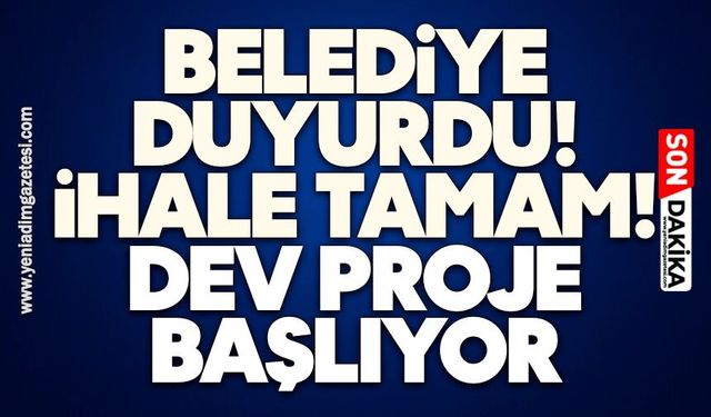 Belediye duyurdu: İhale tamam! Dev proje başlıyor