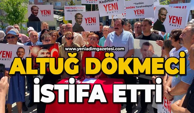 Altuğ Dökmeci istifa etti