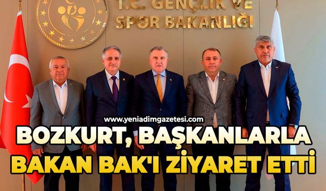 Bozkurt, başkanlarla Bakan Bak'ı ziyaret etti
