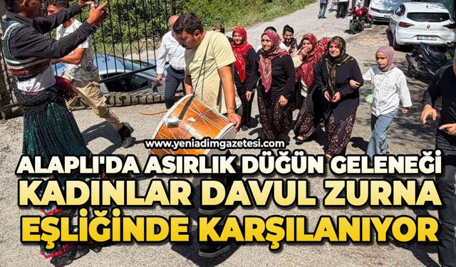 Alaplı'da asırlık düğün geleneği: Kadınlar davul zurna eşliğinde karşılanıyor