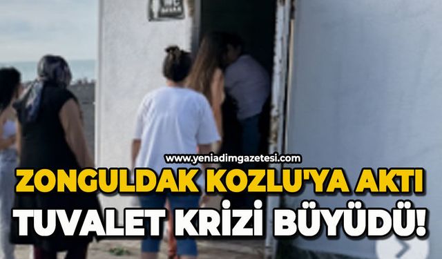 Zonguldak Kozlu'ya aktı: Tuvalet krizi büyüdü!
