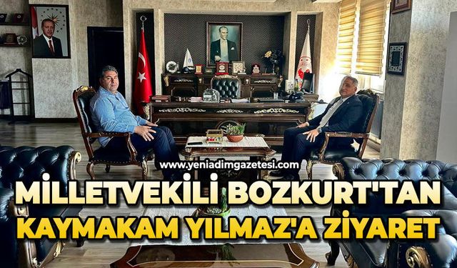 Milletvekili Bozkurt'tan Kaymakam Yılmaz'a ziyaret
