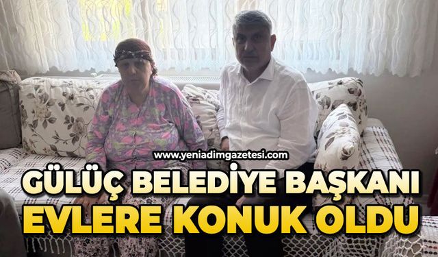 Gülüç belediye başkanı evlere konuk oldu