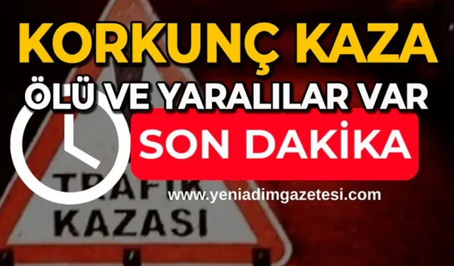 Korkunç kaza: Ölü ve yaralılar var