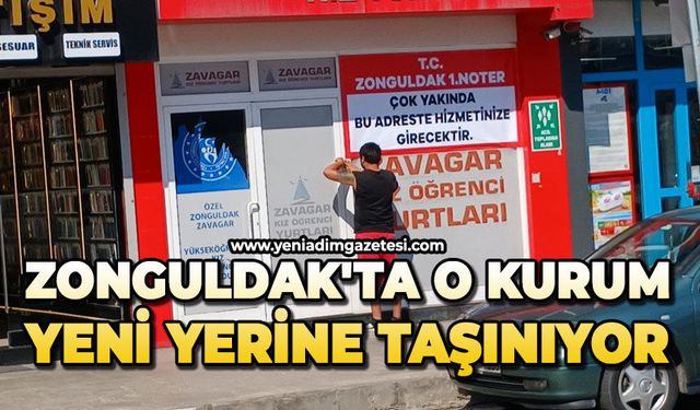 Zonguldak'ta o kurum yeni yerine taşınıyor