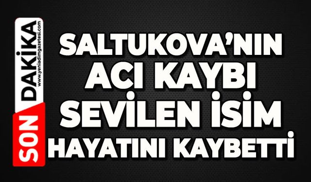 Saltukova çınarını kaybetti: Mücella Karahan hayatını kaybetti