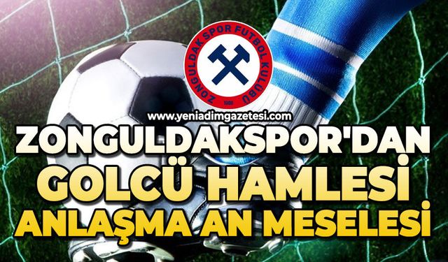 Zonguldakspor'dan golcü hamlesi: Anlaşma an meselesi