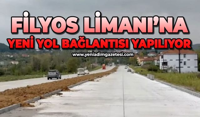Filyos Limanı’na yeni yol bağlantısı yapılıyor