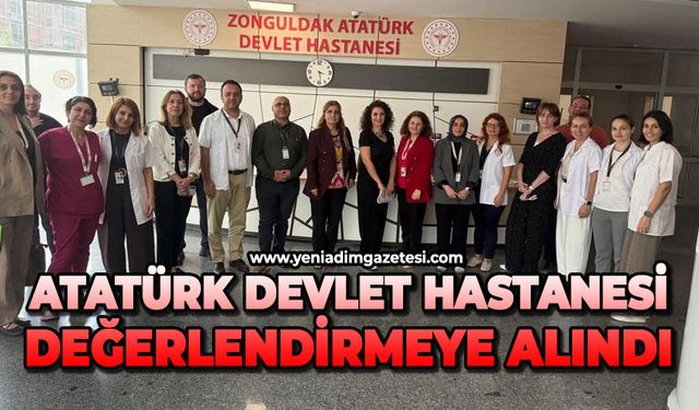 Atatürk Devlet Hastanesi değerlendirmeye alındı
