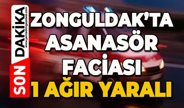 Zonguldak'ta asansör faciası: 1 ağır yaralı