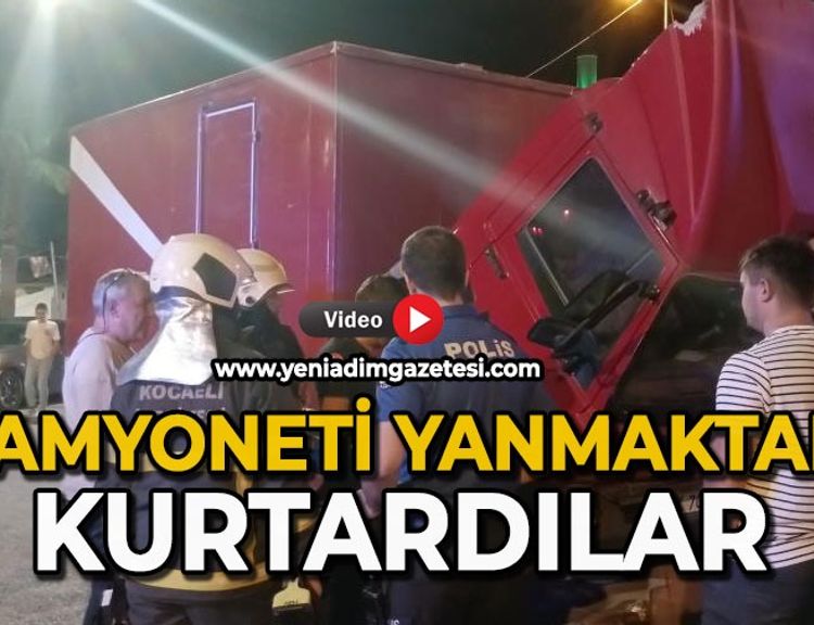 Kamyoneti yanmaktan kurtardılar
