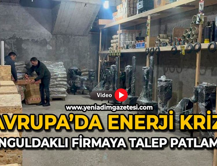 Avrupa’da enerji krizi: Zonguldaklı firmaya talep patlaması