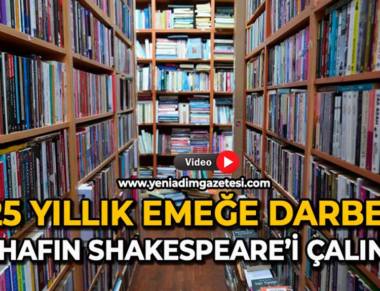 25 yıllık emeğe darbe: Sahafın Shakespeare’i çalındı