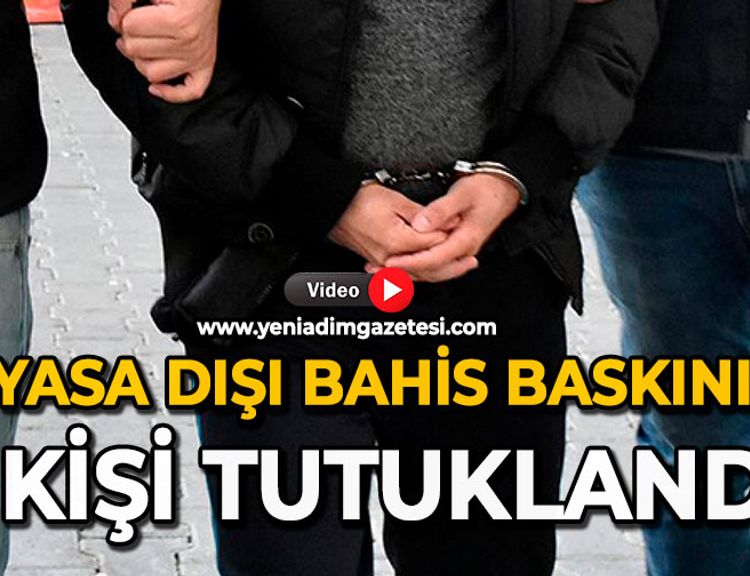Yasa dışı bahis baskını: 1 kişi tutuklandı