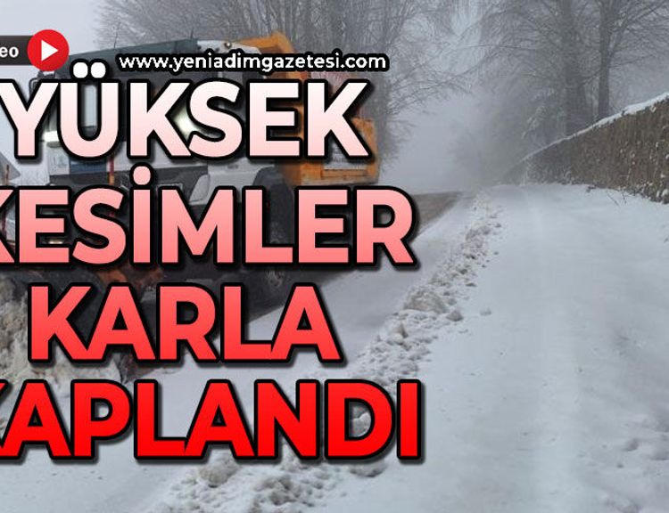 Yüksek kesimler bayram sabahı beyaza büründü