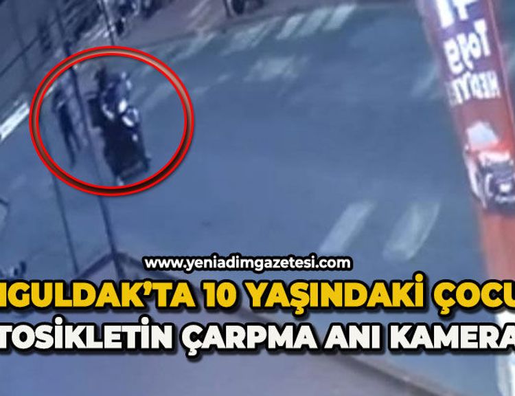 Zonguldak'ta 10 yaşındaki çocuğa motosikletin çarpma anı kamerada